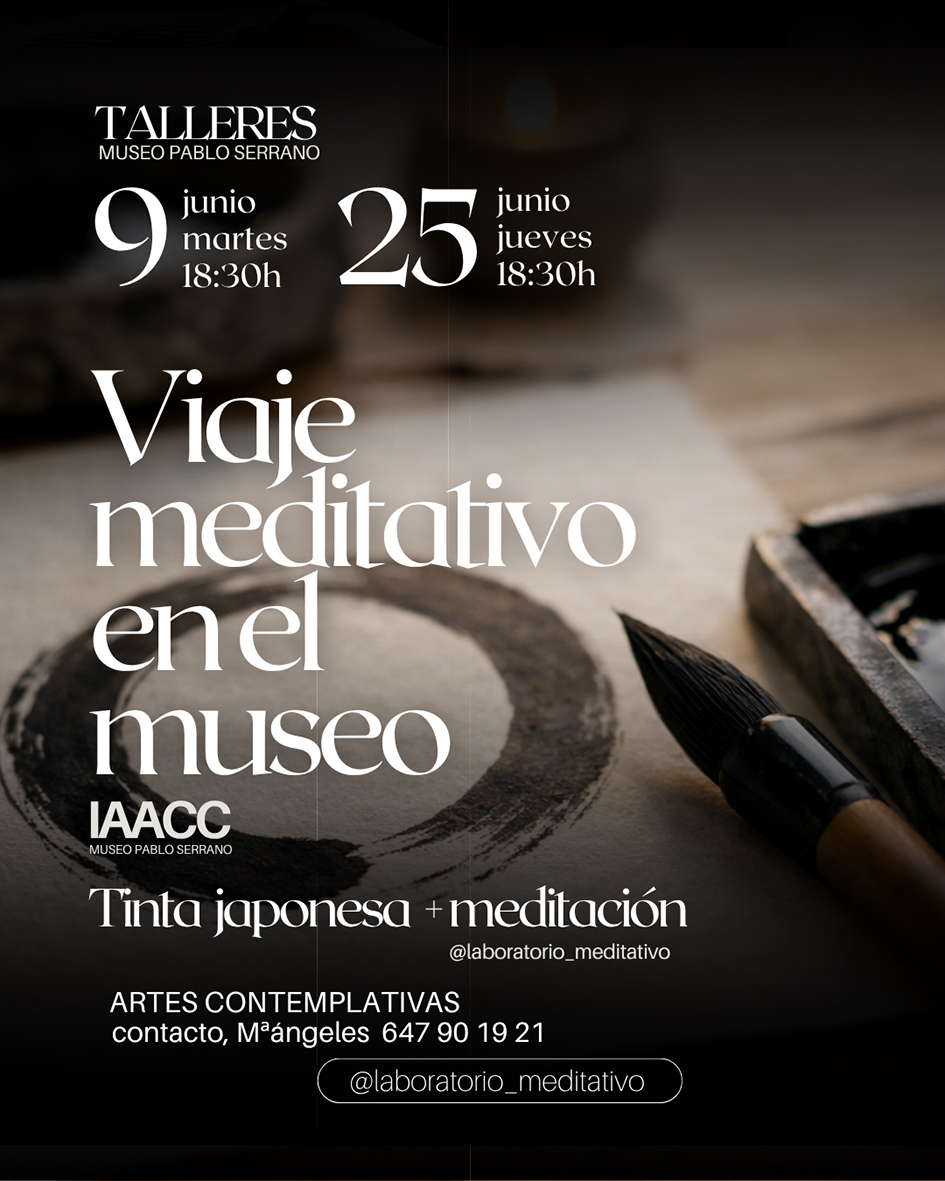 Laboratorio Meditativo. Viaje meditativo en el Museo Pablo Serrano. Tinta japonesa y meditación.
